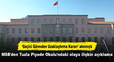 MSB'den Tuzla Piyade Okulu'ndaki olaya ilişkin açıklama