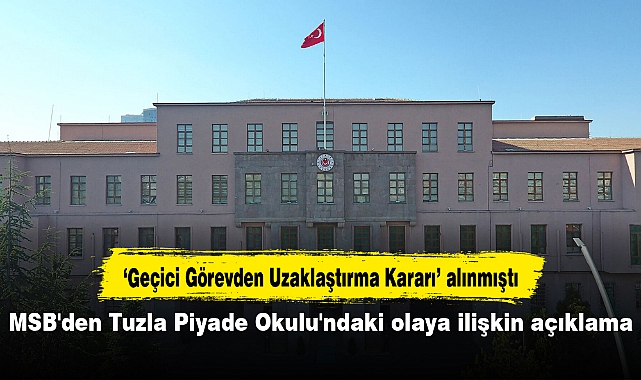 MSB'den Tuzla Piyade Okulu'ndaki olaya ilişkin açıklama