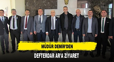 Müdür Demir'den Defterdar Ar'a Ziyaret
