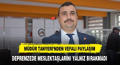 Müdür Tanyeri'nden Vefalı Paylaşım