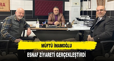 Müftü İmamoğlu Esnaf Ziyareti Gerçekleştirdi