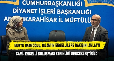 Müftü İmamoğlu, İslam’ın Engellilere Bakışını Anlattı