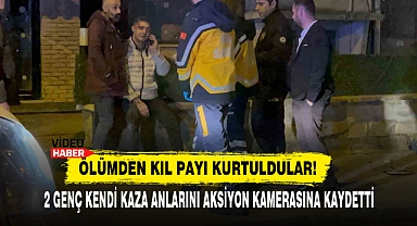 Ölümden Kıl Payı Kurtuldular!