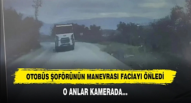 Otobüs Şoförünün Manevrası Faciayı Önledi