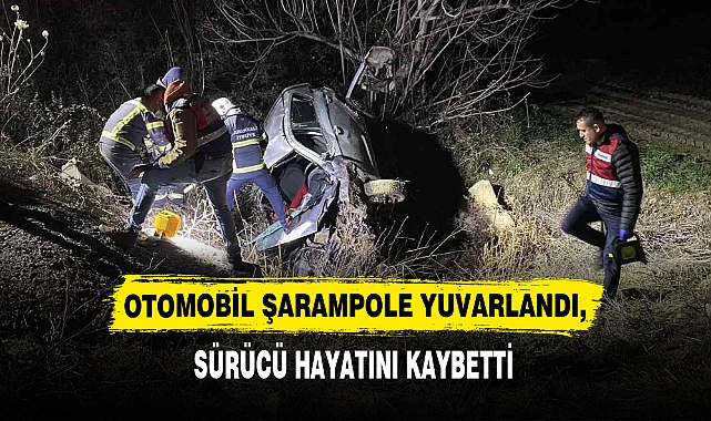 OTOMOBİL ŞARAMPOLE YUVARLANDI,