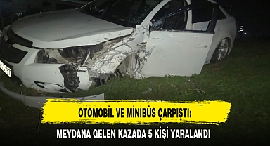 OTOMOBİL VE MİNİBÜS ÇARPIŞTI:
