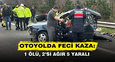 OTOYOLDA FECİ KAZA: 1 ÖLÜ, 2’Sİ AĞIR 5 YARALI
