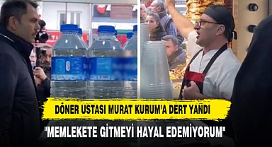 Oy istediği dönerci Murat Kurum'a ekonomiden dert yandı