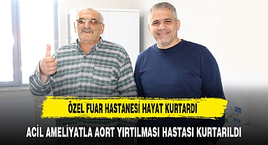 ÖZEL FUAR HASTANESİ HAYAT KURTARDI
