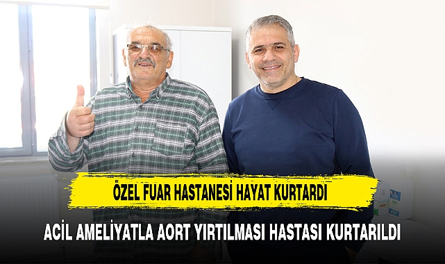 ÖZEL FUAR HASTANESİ HAYAT KURTARDI
