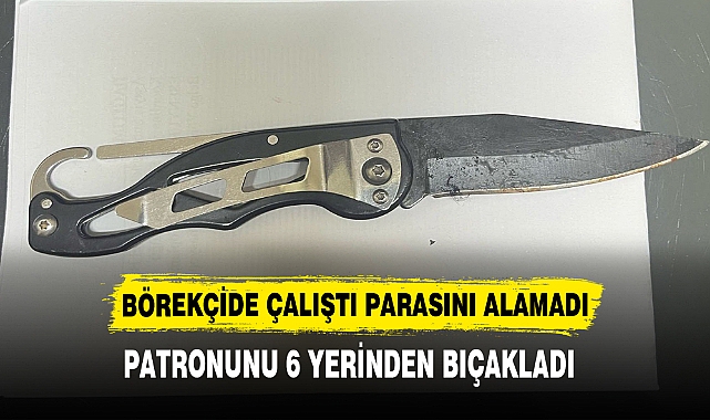 PATRONUNU 6 YERİNDEN BIÇAKLADI