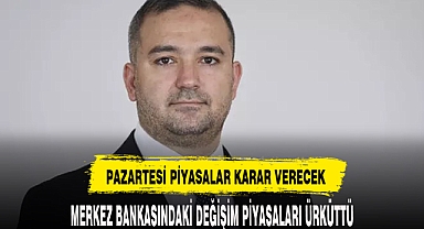 PİYASALAR PAZARTESİ KARAR VERECEK !