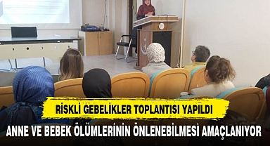 RİSKLİ GEBELİKLER TOPLANTISI YAPILDI