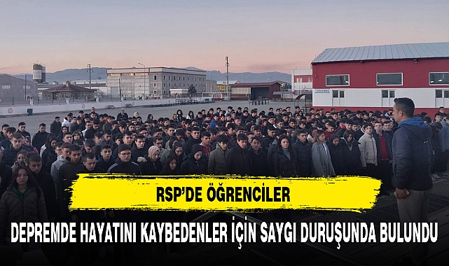 RSP'de Öğrenciler Saygı Duruşunda Bulundu