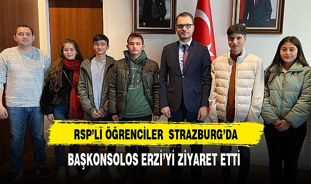 RSP'li Öğrenciler Strazburg'da Başkonsolos Erzi'yi Ziyaret Etti