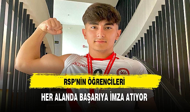 RSP'nin Öğrencileri Her Alanda Başarıya İmza Atıyor
