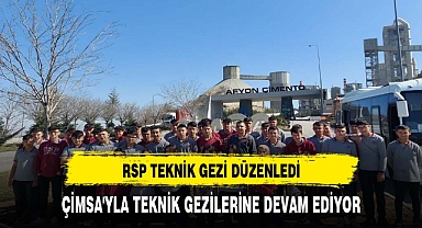 RSP Teknik Koleji Öğrencileri ÇİMSA ile Teknik gezilerine devam ediyor