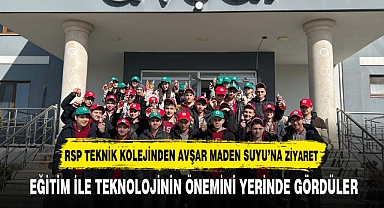 RSP TEKNİK KOLEJİNDEN AVŞAR MADEN SUYU’NA ZİYARET