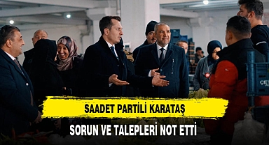 Saadet Partili Karataş Esnaf Ziyaretinde
