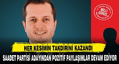 Saadet Partili Karataş’tan pozitif paylaşımlar devam ediyor