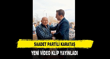 Saadet Partili Karataş Video Klip Yayınladı
