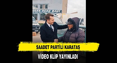 Saadet Partili Karataş Video Klip Yayınladı