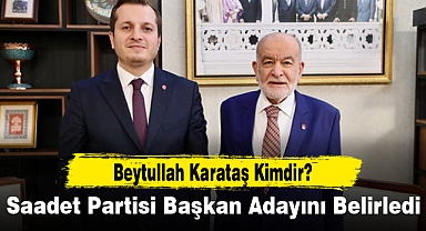 Saadet Partisi Başkan Adayını Belirledi