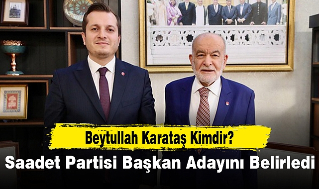 Saadet Partisi Başkan Adayını Belirledi