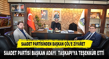 SAADET PARTİSİ YÖNETİMİNDEN BAŞKAN DR. ÇÖL’E ZİYARET