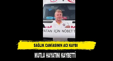 Sağlık Camiasının Acı Kaybı Mutlu Hayatını Kaybetti