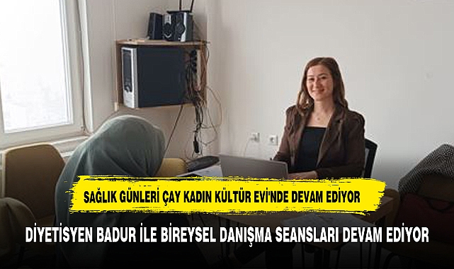 SAĞLIK GÜNLERİ ÇAY KADIN KÜLTÜR EVİ'NDE DEVAM EDİYOR