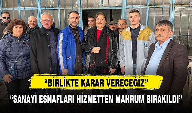 "SANAYİ ESNAFLARI HİZMETTEN MAHRUM BIRAKILDI"