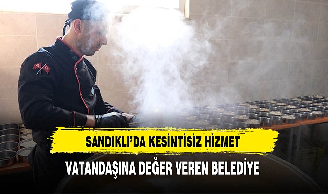 Sandıklı'da Kesintisiz Hizmet Vatandaşına Değer Veren Belediye