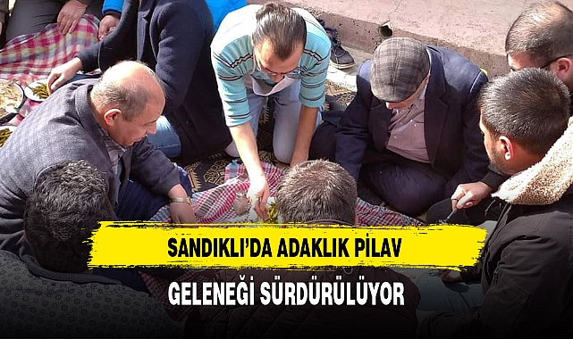 Sandıklı'da Unutulmaya Yüz Tutmuş Gelenek Sürdürülüyor
