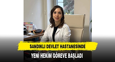 Sandıklı'da Yeni Hekim Göreve Başladı