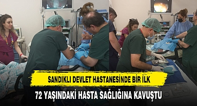 Sandıklı Devlet Hastanesinde İlk 72 Yaşındaki Hasta Sağlığına Kavuştu