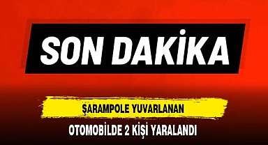 Şarampole Yuvarlanan Otomobilde 2 Kişi Yaralandı