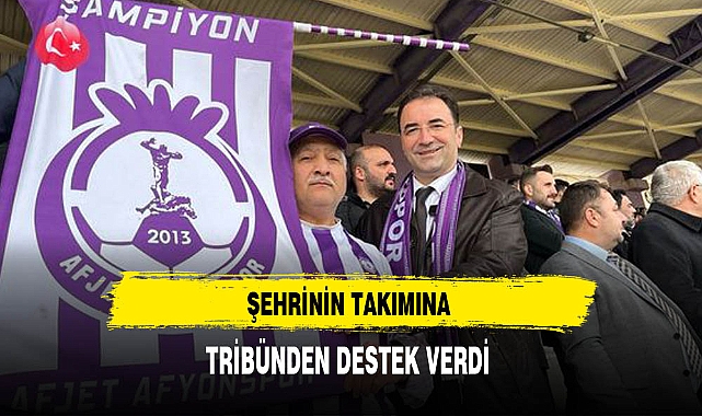 Şehrinin Takımına Tribünden Destek Verdi