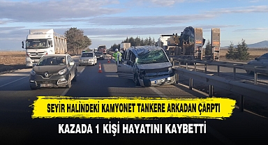 Seyir Halindeki Kamyonet Tankere Arkadan Çarptı