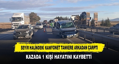 Seyir Halindeki Kamyonet Tankere Arkadan Çarptı