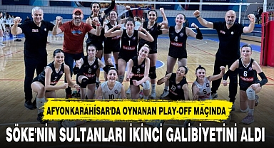 SÖKE'NİN SULTANLARI İKİNCİ GALİBİYETİNİ ALDI