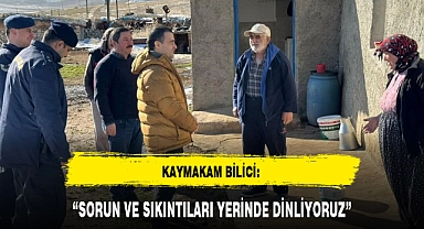 “SORUN VE SIKINTILARI YERİNDE DİNLİYORUZ”