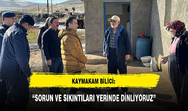 “SORUN VE SIKINTILARI YERİNDE DİNLİYORUZ”