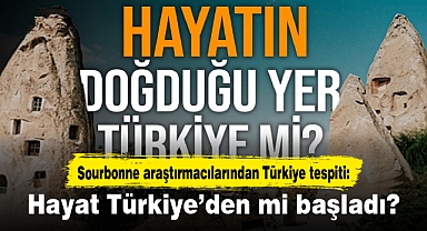 Sourbonne araştırmacılarından Türkiye tespiti: Hayat Türkiye’den mi başladı?