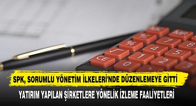 SPK, Sorumlu Yönetim İlkeleri'nde Düzenlemeye Gitti