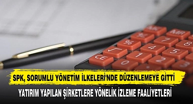 SPK, Sorumlu Yönetim İlkeleri'nde Düzenlemeye Gitti