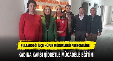 SULTANDAĞI İLÇE NÜFUS MÜDÜRLÜĞÜ PERSONELİNE KADINA KARŞI ŞİDDETLE MÜCADELE EĞİTİMİ