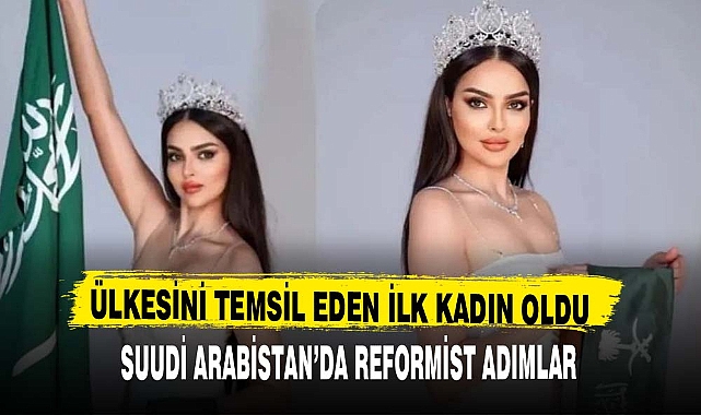 Suudi Arabistan'dan yeni bir reform adımı: İlk defa bir kadın güzellik yarışmasına katıldı!
