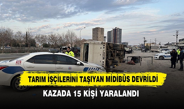Tarım İşçilerini Taşıyan Midibüs Devrildi