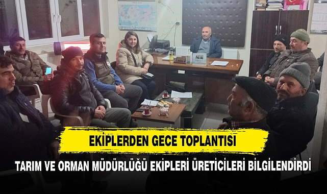 Tarım Ve Orman Müdürlüğü Ekipleri Üreticileri Bilgilendirdi
